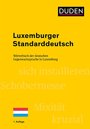 Luxemburger Standarddeutsch: Wörterbuch der deutschen Gegenwartssprache in Luxemburg (Duden - Spezialwörterbücher) Luxemburger Standarddeutsch: Wörterbuch der deutschen Gegenwartssprache in Luxemburg (Duden - Spezialwörterbücher) von Duden