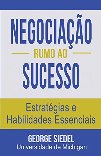 Negociação Rumo ao Sucesso: Estratégias e Habilidades Essenciais von Van Rye Publishing, LLC