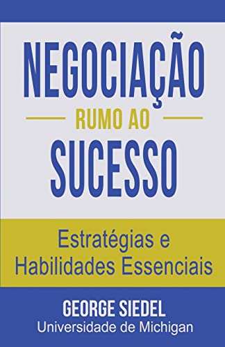 Negociação Rumo ao Sucesso: Estratégias e Habilidades Essenciais