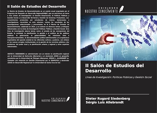 II Salón de Estudios del Desarrollo: Línea de Investigación: Políticas Públicas y Gestión Social von Ediciones Nuestro Conocimiento