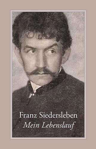 Mein Lebenslauf: Mit einem Nachtrag und Anmerkungen von Karl Frey (Bibliothek rosa Winkel) von Männerschwarm, Salzgeber Buchverlage GmbH