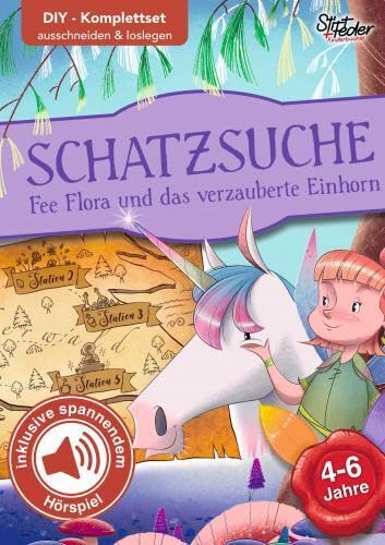 Schatzsuche "Fee Flora und das verzauberte Einhorn" inkl. spannendem Hörspiel für Kinder von 4-6 Jahren: Die fertige Schnitzeljagd für deinen Kindergeburtstag von Stift+Feder Kinderbücher