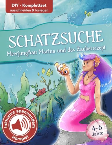 Schatzsuche "Meerjungfrau Marina und das Zauberrezept" inkl. spannendem Hörspiel für Kinder von 4-6 Jahren: Die fertige Schnitzeljagd für deinen ... Schatzsuchen für den Kindergeburtstag) von Stift & Feder Kinderbücher