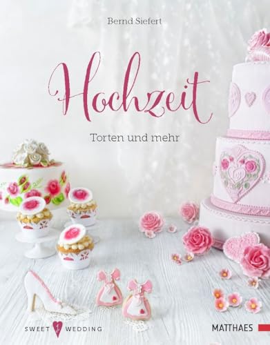 Hochzeit - Torten und mehr: Sweet Wedding 1