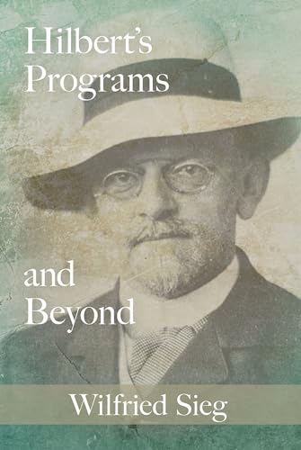 Hilbert's Programs and Beyond von Oxford University Press, USA
