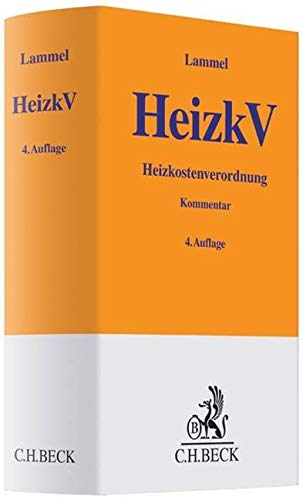 Heizkostenverordnung: Verordnung über die verbrauchsabhängige Abrechnung der Heiz- und Warmwasserkosten (Verordnung über Heizkostenabrechnung - HeizkostenV) (Gelbe Erläuterungsbücher)