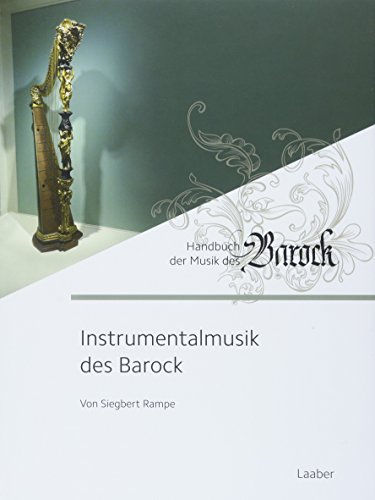 Instrumentalmusik des Barock (Handbuch der Musik des Barock: In 8 Bänden)