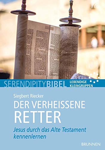 Der verheißene Retter: Jesus durch das Alte Testament kennenlernen von Brunnen-Verlag GmbH