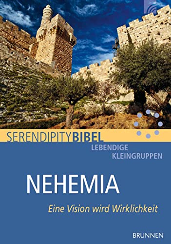 Nehemia: "Eine Vision wird Wirklichkeit " (Serendipity) von Brunnen-Verlag GmbH
