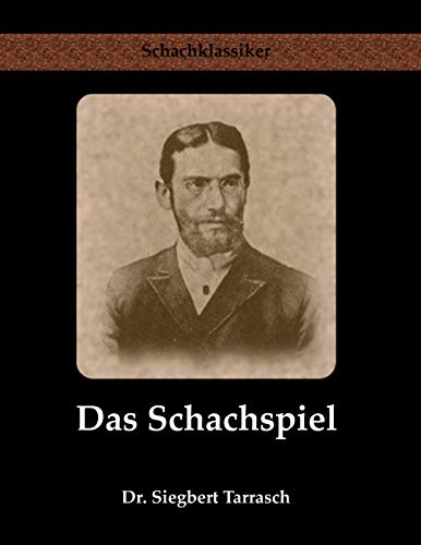 Das Schachspiel: Systematisches Lehrbuch für Anfänger und Geübte (Schachklassiker) von Jens-Erik Rudolph Verlag