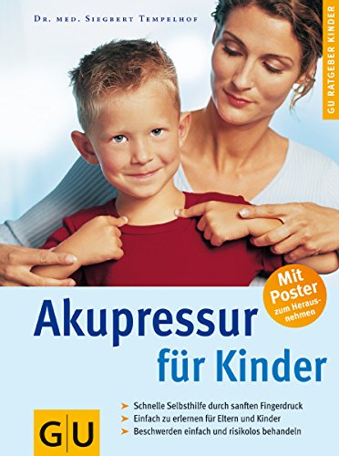 Akupressur für Kinder Akupressur für Kinder von GRÄFE UND UNZER Verlag GmbH