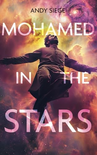 Mohamed In The Stars: A tragicomic tale of grief, God, and suicide-by-alien (Divergency) von Independently published