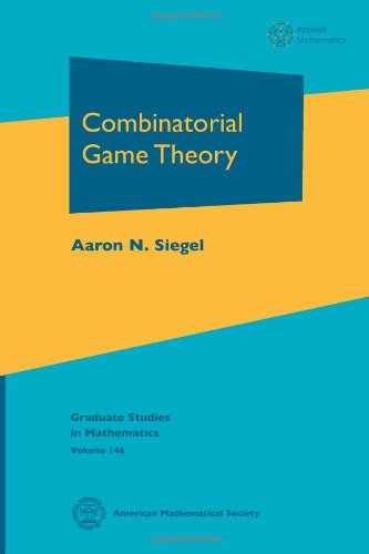 Combinatorial Game Theory (146) (Graduate Studies in Mathematics, 146, Band 146) von American Mathematical Society