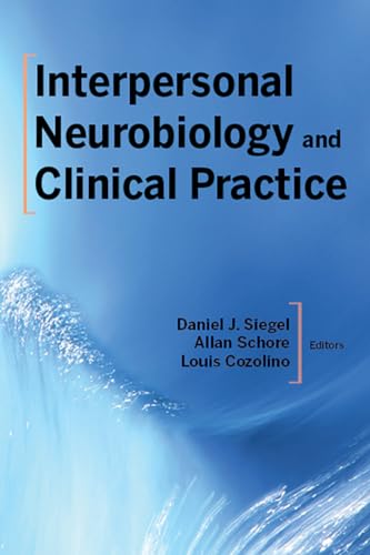 Interpersonal Neurobiology and Clinical Practice (Norton Interpersonal Neurobiology, Band 0) von W. W. Norton & Company