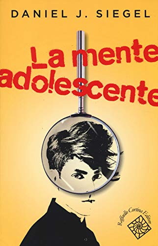 La mente adolescente La mente adolescente von Raffaello Cortina Editore