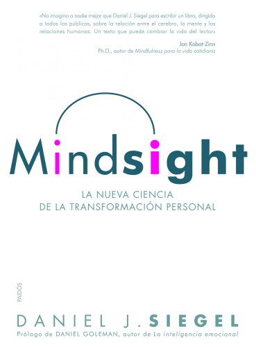 Mindsight: La nueva ciencia de la transformación personal (Divulgación, Band 276)