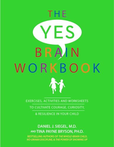 The Yes Brain Workbook: Exercises, Activities and Worksheets to Cultivate Courage, Curiosity & Resilience In Your Child The Yes Brain Workbook: Exercises, Activities and Worksheets to Cultivate Courage, Curiosity & Resilience In Your Child von Pesi Publishing & Media