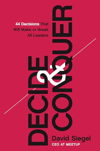 Decide and Conquer: 44 Decisions that will Make or Break All Leaders von HarperCollins Leadership
