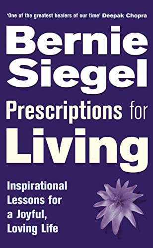 Prescriptions For Living: Inspirational Lessons for a Joyful, Loving Life von Rider