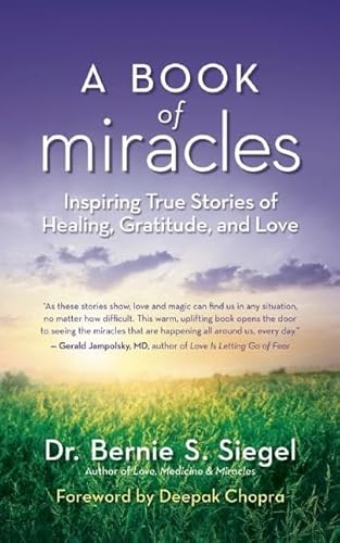 Book of Miracles: Inspiring True Stories of Healing, Gratitude, and Love von New World Library