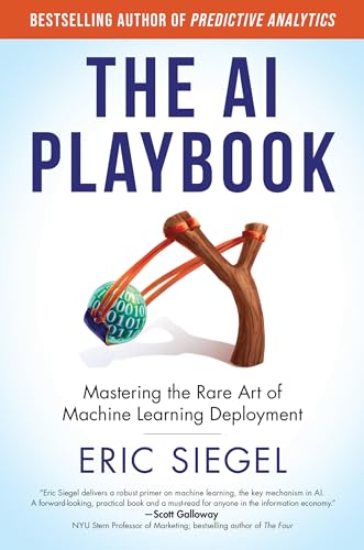 The AI Playbook: Mastering the Rare Art of Machine Learning Deployment (Management on the Cutting Edge) von The MIT Press