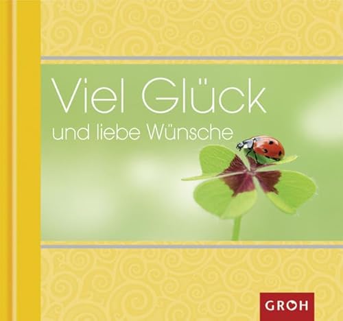 Viel Glück und liebe Wünsche (Wunschüberbringer) von Groh
