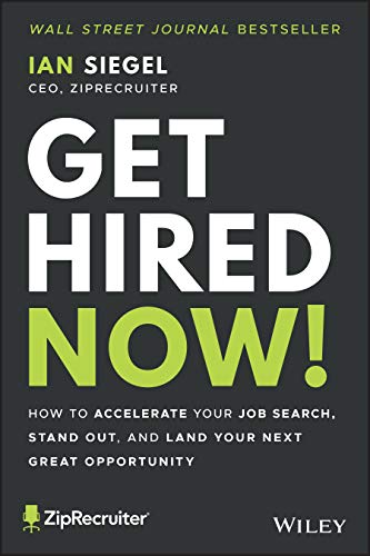 Get Hired Now!: How to Accelerate Your Job Search, Stand Out, and Land Your Next Great Opportunity von Wiley
