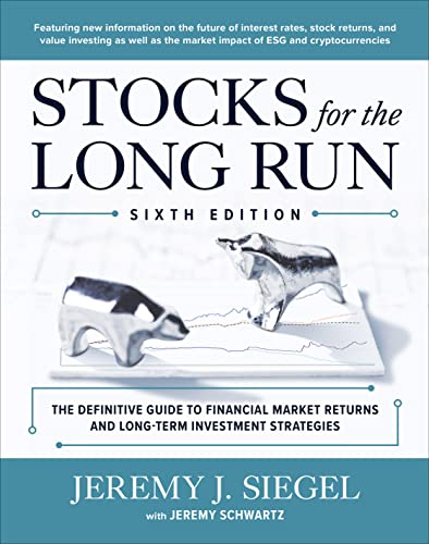 Stocks for the Long Run: The Definitive Guide to Financial Market Returns & Long-Term Investment Strategies: The Definitive Guide to Financial Market ... and Long-Term Investment Strategies (Scienze) von McGraw-Hill Education Ltd