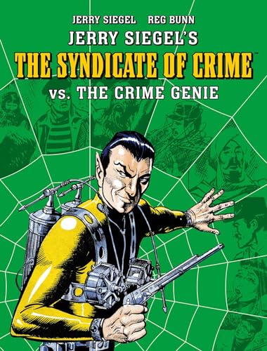 Jerry Siegel's the Syndicate of Crime vs. the Crime Genie