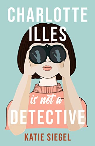 Charlotte Illes Is Not A Detective: the gripping debut mystery from the TikTok sensation