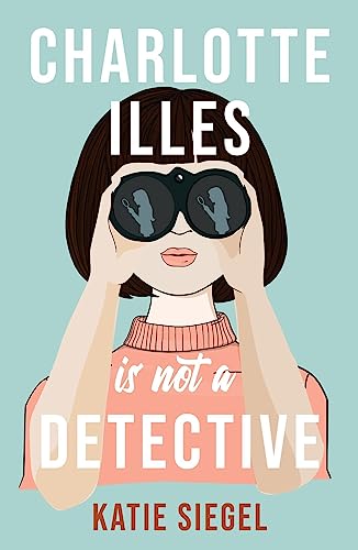 Charlotte Illes Is Not A Detective: the gripping debut mystery from the TikTok sensation