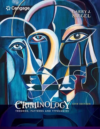 Criminology: Theories, Patterns and Typologies (Mindtap Course List)