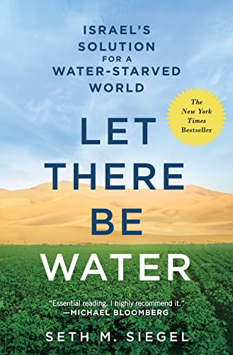 Let There be Water: Israel's Solution for a Water-Starved World