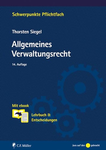Allgemeines Verwaltungsrecht: Mit ebook: Lehrbuch & Entscheidungen (Schwerpunkte Pflichtfach)