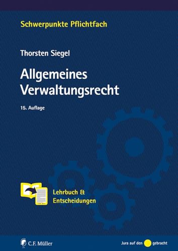 Allgemeines Verwaltungsrecht: Mit ebook: Lehrbuch & Entscheidungen (Schwerpunkte Pflichtfach) von C.F. Müller