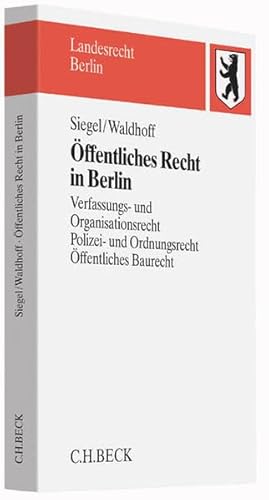 Öffentliches Recht in Berlin: Verfassungs- und Organisationsrecht, Polizei- und Ordnungsrecht, Öffentliches Baurecht
