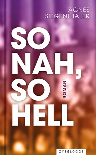 So nah, so hell So nah, so hell von Zytglogge