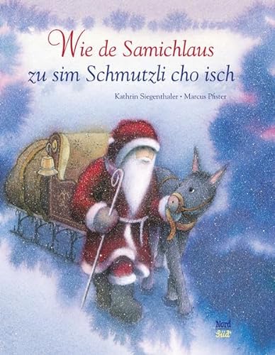Wie de Samichlaus zu sim Schmutzli cho isch: Bilderbuch von NordSüd Verlag AG