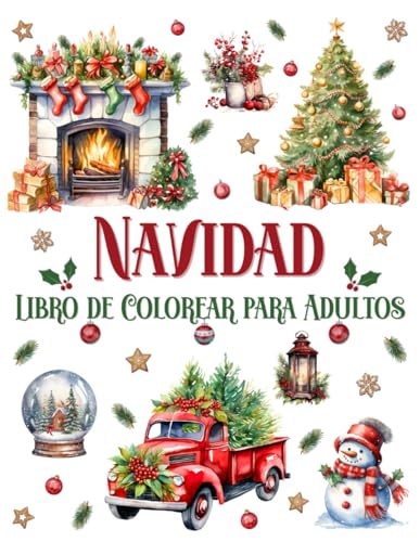 Navidad Libro de Colorear para Adultos: Diseños Hermosos con Escenas Acogedoras, Animales Adorables, Bolas Navideñas y Globos de Nieve para Relajación, Creatividad y Alivio del Estrés von Independently published