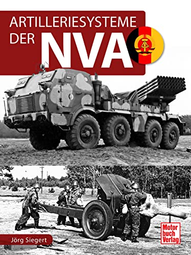 Artilleriesysteme der NVA Artilleriesysteme der NVA von Motorbuch Verlag