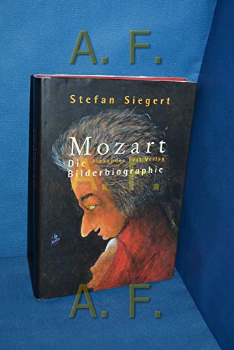 Mozart: Die Bilderbiographie