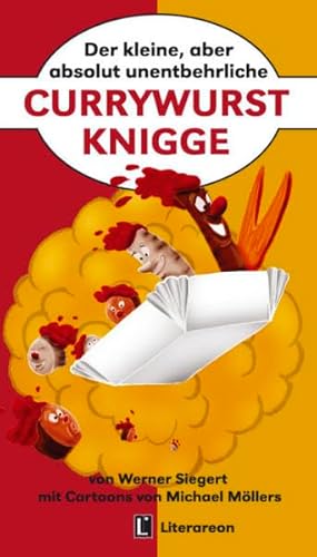 Der kleine, aber absolut unentbehrliche Currywurst-Knigge (Literareon)