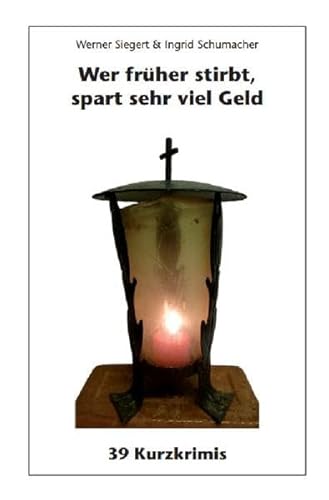 Wer früher stirbt, spart sehr viel Geld: 39 Kurzkrimis