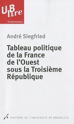 TABLEAU POLITIQUE DE LA FRANCE DE L'OUEST SOUS LA TROISIEME REPUBLIQUE (0000)
