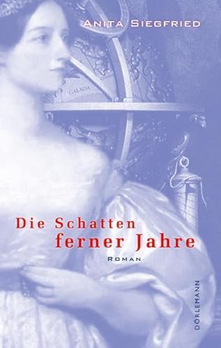 Die Schatten ferner Jahre: Roman von Doerlemann Verlag