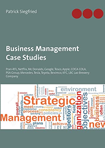 Business Management Case Studies: Pran-RFL, Netflix, Mc Donalds, Google, Tesco, Apple, COCA COLA, PSA Group, Mercedes, Tesla, Toyota, Beximco, KFC, LBC Lao Brewery Company