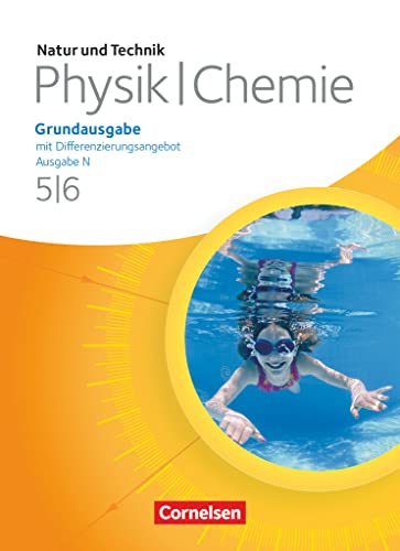 Natur und Technik - Physik/Chemie: Grundausgabe mit Differenzierungsangebot - Ausgabe N - 5./6. Schuljahr: Schulbuch Natur und Technik - Physik/Chemie: Grundausgabe mit Differenzierungsangebot - Ausgabe N - 5./6. Schuljahr: Schulbuch
