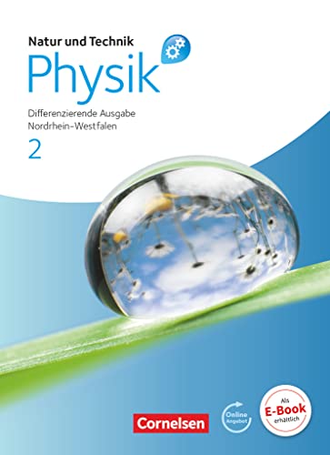 Natur und Technik - Physik: Differenzierende Ausgabe - Sekundarschule/Gesamtschule - Nordrhein-Westfalen - Band 2: Schulbuch mit Online-Angebot