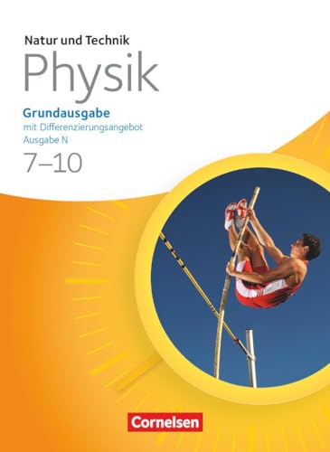 Natur und Technik - Physik: Grundausgabe mit Differenzierungsangebot - Ausgabe N - 7.-10. Schuljahr: Schulbuch von Cornelsen Verlag GmbH