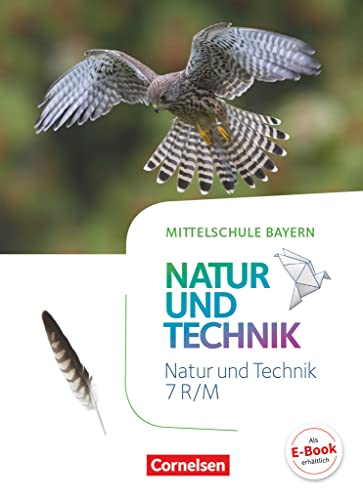 NuT - Natur und Technik - Mittelschule Bayern - 7. Jahrgangsstufe: Schulbuch NuT - Natur und Technik - Mittelschule Bayern - 7. Jahrgangsstufe: Schulbuch